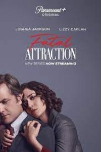 Download Fatal Attraction (Season 1) [S01E08 Added] {English With Subtitles} WeB-HD 480p [170MB] || 720p [450MB] || 1080p [1.2GB]