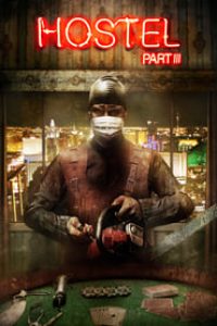 Download Hostel: Part III (2011) Dual Audio {Hindi-English} 480p [300MB] || 720p [800MB] || 1080p [1.8GB]