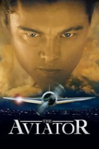 Download The Aviator (2004) Dual Audio (Hindi-English) 480p [540MB] || 720p [1.4GB] || 1080p [5.5GB]