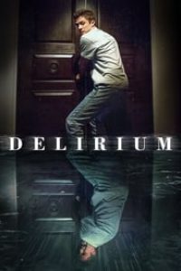 Download Delirium (2018) (English Audio) Esubs WeB-DL 480p [300MB] || 720p [800MB] || 1080p [1.8GB]