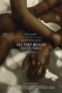 Download All Dirt Roads Taste of Salt (2023) {English With Subtitles} WEB-DL 480p [290MB] || 720p [780MB] || 1080p [1.9GB]