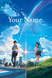 Download Your Name (2016) Multi Audio (Hindi-English-Japanese) 480p [350MB] || 720p [900MB] || 1080p [1.8GB]