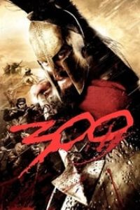 Download 300 (2006) Dual Audio {Hindi-English} 480p [350MB] || 720p [1.6GB] || 1080p [3.3GB]