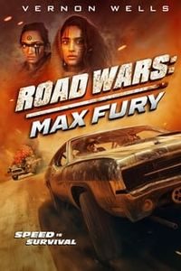 Download Road Wars: Max Fury (2024) (English Audio) Esubs Web-Dl 480p [250MB] || 720p [670MB] || 1080p [1.6GB]