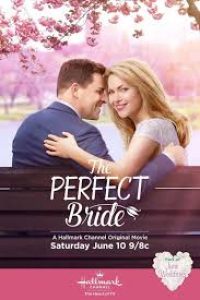 Download The Perfect Bride (2017) ( English Audio) Esubs Web-Dl 720p [793MB] || 1080p [1.4GB]