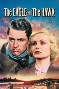 Download The Eagle and the Hawk (1933) {English Audio} 720p [671MB] || 1080p [1.2GB]