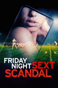 Download Friday Night Sext Scandal (2024) [English] WebRip 720p [804MB] || 1080p [1.3GB]