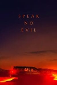 Download Speak No Evil (2022) Dual Audio {Hindi-English} 480p [489MB] || 720p [1.0GB] || 1080p [1.5GB]