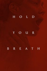 Download Hold Your Breath (2024) {English-Audio} WEB-DL 2160p [4.2GB]