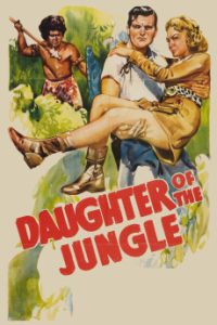 Download Daughter of the Jungle (1949) {English} BluRay 720p [734MB] || 1080p [1.3GB]