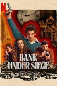 Download Bank Under Siege (Season 1) Dual Audio {Hindi-English} WeB-DL 480p [150MB] || 720p [400MB]