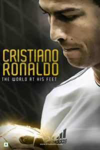 Download Cristiano Ronaldo: World at His Feet (2014) {English} WebRip 720p [532MB] || 1080p [988MB]