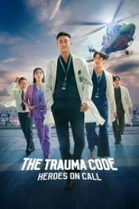 Download The Trauma Code: Heroes on Call (Season 1) Dual Audio {Hindi-Korean} WeB-DL 480p [180MB] || 720p [300MB]