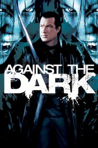 Download Against the Dark (2009) Dual Audio (Hindi-English) BluRay 480p [335MB] || 720p [892MB] || 1080p [1.9GB]