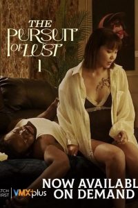 Download [18+] The Pursuit of Lust (2025) [In Tagalog/English + ESubs] WEB-DL 480p [148MB] || 720p [301MB] || 1080p [342MB]